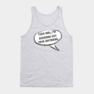 Yeah Girl...(Speech Bubble) Tank Top